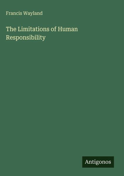 The Limitations of Human Responsibility The Limitations of Human Responsibility