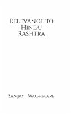 Relevance to Hindu Rashtra Relevance to Hindu Rashtra