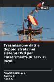 Trasmissione dati a doppio strato nei sistemi DVB per l'inserimento di servizi locali