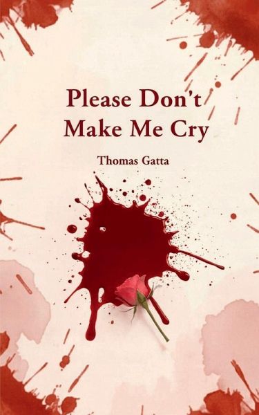 Please Don't Make Me Cry Please Don't Make Me Cry