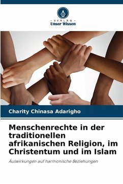 Cover Menschenrechte in der traditionellen afrikanischen Religion, im Christentum und im Islam