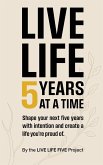 Live Life 5 Years at a Time