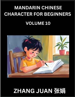 Cover Mandarin Chinese Character for Beginners (Part 10)- Mastering Chinese Characters Made Easy, A Sequential Guide to Multiple-Choice Tactics for Swift Recognition, Accompanied by Your Comprehensive HSK Level Handbook