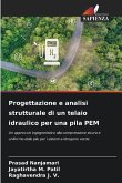 Progettazione e analisi strutturale di un telaio idraulico per una pila PEM