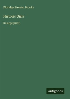 Historic Girls - Brooks, Elbridge Streeter