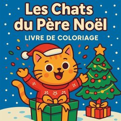 Les Chats du Père Noël - Livre de coloriage - Martin, Chris