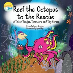 Reef the Octopus to the Rescue - Grantham, Laura
