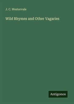 Wild Rhymes and Other Vagaries - Westervale, J. C.