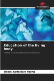 Education of the living body