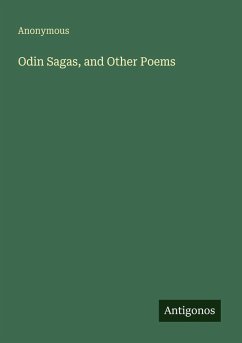 Odin Sagas, and Other Poems - Anonymous