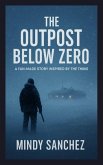 The Outpost Below Zero The Outpost Below Zero