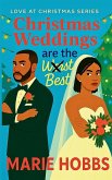 "Christmas Weddings Are The Worst Best"