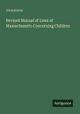 Revised Manual of Laws of Massachusetts Concerning Children