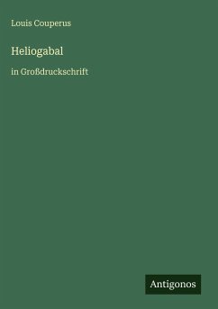 Heliogabal - Couperus, Louis