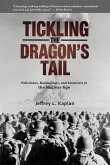 Tickling the Dragon's Tail