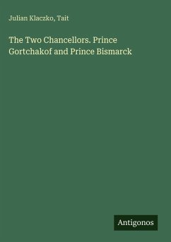 Cover The Two Chancellors. Prince Gortchakof and Prince Bismarck