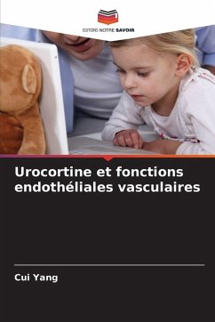 Urocortine et fonctions endothéliales vasculaires - Yang, Cui Urocortine et fonctions endothéliales vasculaires - Yang, Cui