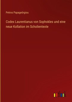 Cover Codex Laurentianus von Sophokles und eine neue Kollation im Scholientexte