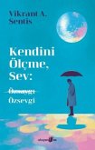 Kendini Ölcme, Sev Özsaygi Özsevgi