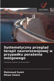 Systematyczny przegl¿d terapii neurorozwojowej w przypadku pora¿enia mózgowego Systematyczny przegl¿d terapii neurorozwojowej w przypadku pora¿enia mózgowego
