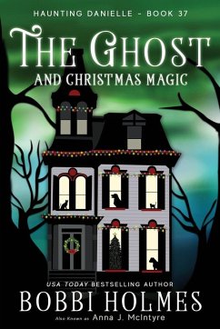 The Ghost and Christmas Magic - Holmes, Bobbi The Ghost and Christmas Magic - Holmes, Bobbi