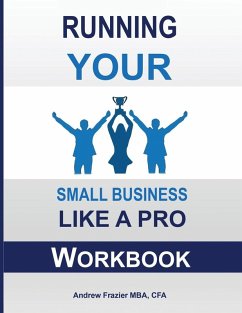 Running Your Small Business Like A Pro Workbook - Frazier, Andrew
