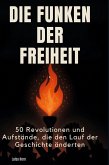 Die Funken der Freiheit Die Funken der Freiheit