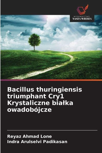 Bacillus thuringiensis triumphant Cry1 Krystaliczne bia¿ka owadobójcze