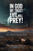 In God we trust evil will prey!, God is always not never was set date for humanity's fate from such all is Divine will.