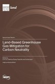 Land-Based Greenhouse Gas Mitigation for Carbon Neutrality Land-Based Greenhouse Gas Mitigation for Carbon Neutrality