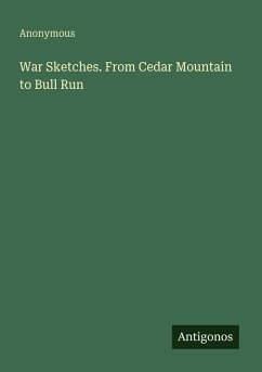 Cover War Sketches. From Cedar Mountain to Bull Run
