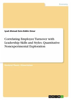 Correlating Employee Turnover with Leadership Skills and Styles. Quantitative Nonexperimental Exploration