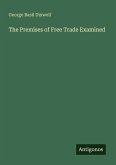 The Premises of Free Trade Examined