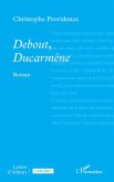 Debout, Ducarmène
