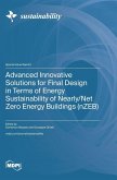Advanced Innovative Solutions for Final Design in Terms of Energy Sustainability of Nearly/Net Zero Energy Buildings (nZEB) Advanced Innovative Solutions for Final Design in Terms of Energy Sustainability of Nearly/Net Zero Energy Buildings (nZEB)