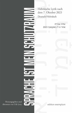 Sprache ist mein Schutzraum - Mishol, Agi; Haimovich, Gili; Kaynar Kissinger, Gad; Kaplan, Liat; Levy, Shimon; Efrati, Shlomo; Zarchi, Nurit; Noy, Amos; Pinkerfeld, Roni; Sheinfeld, Ilan; Statman, Yael; Wassermann, Nathan; Someck, Ronny; Nitzán, Tal; Serlui, Bacol; Kosman, Admiel; Rosenak, Odeya; Shamas, Anton; Raz, Jacob; Weinberg, Maya; Grossman, David; Zinder, Ariel; Hasan-Rokem, Galit; Meiri, Gilad; Eldad, Roni; Shabtai, Aharon
