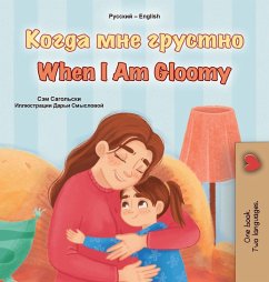 When I am Gloomy (Russian English Bilingual Children's Book) When I am Gloomy (Russian English Bilingual Children's Book)