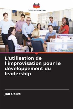 Cover L'utilisation de l'improvisation pour le développement du leadership