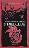Pomegranate Seeds and Misdeeds