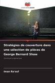 Stratégies de couverture dans une sélection de pièces de George Bernard Shaw Stratégies de couverture dans une sélection de pièces de George Bernard Shaw