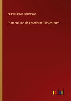 Cover Stambul und das Moderne Türkenthum