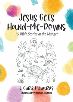 Jesus Gets Hand-Me-Downs - Richards, J. Chris