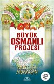 Büyük Osmanli Projesi Büyük Osmanli Projesi