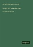 Vergib uns unsere Schuld