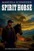 Spirit Horse - Ein Cowboy, ein Hengst, ein letzter Ritt