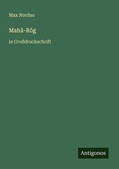 Mahâ-Rôg - Nordau, Max