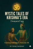 Mystic Tales Of Krishna's Era DwaparaYuga