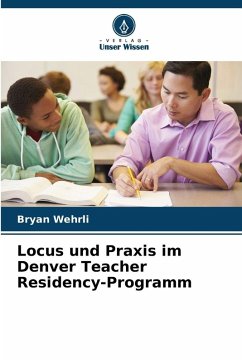 Cover Locus und Praxis im Denver Teacher Residency-Programm