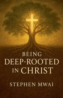 Cover Being Deep-rooted in Christ