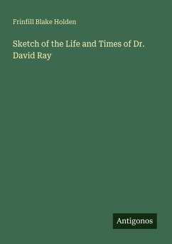 Cover Sketch of the Life and Times of Dr. David Ray